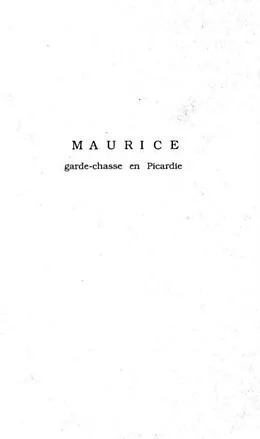 E-Book (pdf) MAURICE GARDE-CHASSE EN PICARDIE von Catherine Vigor