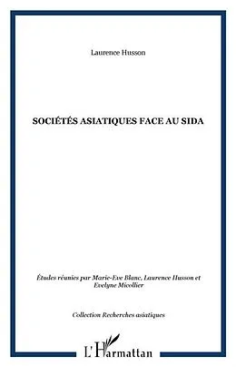 E-Book (pdf) SOCIETES ASIATIQUES FACE AU SIDA von Marie-Eve Blanc