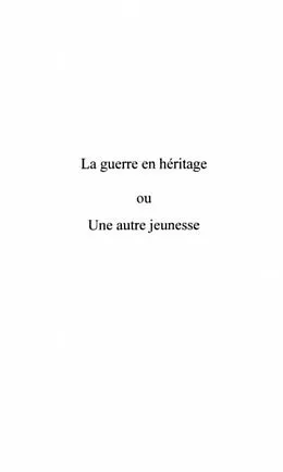 E-Book (pdf) Guerre en heritage ou une autre jeunesse von Debieve Roger
