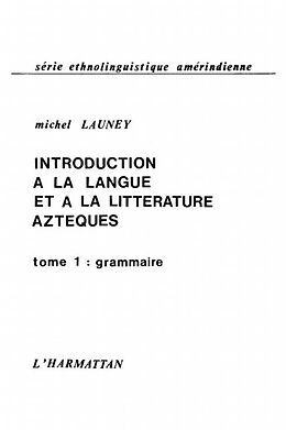 E-Book (pdf) Introduction a la langue et a la litterature azteques von 