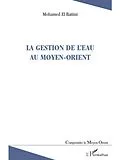 E-Book (pdf) Gestion de l'eau au Moyen-Orient La von Mohamed El Battiui