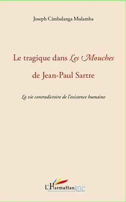 E-Book (pdf) LE TRAGIQUE DANS LES MOUCHES DE JEAN-PAUL SARTRE von 