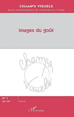 E-Book (pdf) Images du gout von Pierre-Jean Benghozi, Jean-Jacques Boutaud, Jean-Pierre Esquenazi