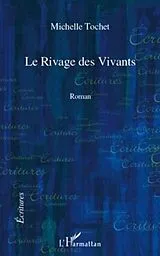 E-Book (pdf) Le rivage des vivants - roman von Michelle Tochet