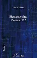 E-Book (pdf) Bienvenue chez Monsieur B.! von Victor Teboul