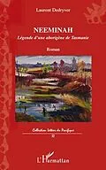E-Book (pdf) Neeminah - legende d'une aborigene de tasmanie - roman von Laurent Dedryver