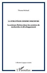 E-Book (pdf) La strategie comme discours - la science-fiction dans les ce von Thomas Michaud