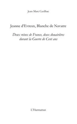 E-Book (pdf) Jeanne d'evreux, blanche de navarre - deux reines de france, von Jean-Marc Cazilhac