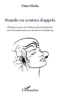 E-Book (pdf) Sourde en centres d'appels - plaidoyer pour une distanciatio von Claire Merlin