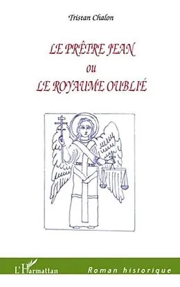 E-Book (pdf) Pretre Jean ou le royaume oublie Le von Tristan Chalon