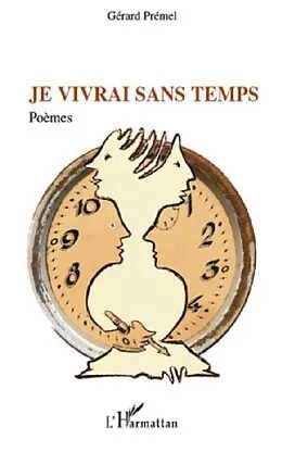 E-Book (pdf) Je vivrai sans temps von Gerard Premel