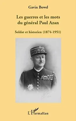 E-Book (pdf) Les guerres et les mots du general paul azan - soldat et his von Gavin Bowd
