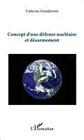 E-Book (pdf) Concept d'une defense nucleaire et desarmement von Catherine Grandperrier