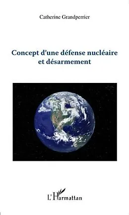 E-Book (pdf) Concept d'une defense nucleaire et desarmement von Catherine Grandperrier