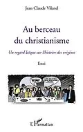 E-Book (pdf) Au berceau du christianisme von Jean-Claude Viland