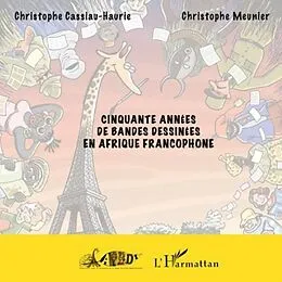 E-Book (pdf) Cinquante annees de bandes dessinees en afrique francophone von Christophe Cassiau-Haurie