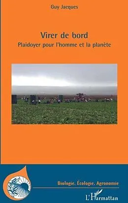E-Book (pdf) Virer de bord. plaidoyer pour l'homme et la planEte von Guy Jacques