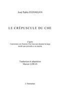 E-Book (pdf) Le crepuscule du che - d'apres "e;cuestiones con ernesto che g von Jose Pablo Feinman