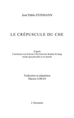 E-Book (pdf) Le crepuscule du che - d'apres &quote;cuestiones con ernesto che g von Jose Pablo Feinman