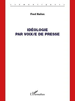 E-Book (pdf) Ideologie par voix/e de presse von Fred Hailon