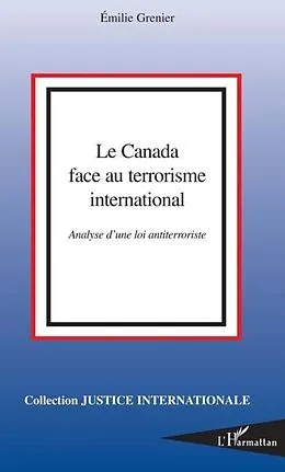 E-Book (pdf) Le canada face au terrorisme international - analyse d'une l von Emilie Grenier