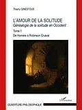E-Book (pdf) L'amour de la solitude - genealogie de la solitude en occide von Thierry Ginestous