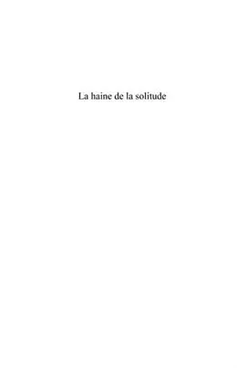 E-Book (pdf) La haine de la solitude - genealogie de la solitude en occid von Thierry Ginestous