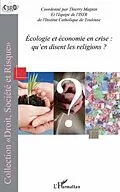 E-Book (pdf) Ecologie et economie en crise : qu'en disent les religions ? von Thierry Magnin