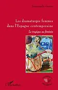 E-Book (pdf) Les dramaturges femmes dans l'espagne contemporaine - le tra von Emmanuelle Garnier