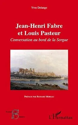 E-Book (pdf) Jean-henri fabre et louis pasteur - conversation au bord de von Yves Delange