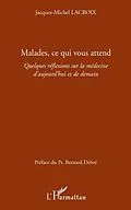 E-Book (pdf) Malades ce qui vous attend von Jacques-Michel Lacroix