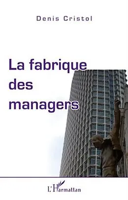 E-Book (pdf) Fabrique des managers La von Denis Cristol
