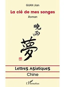 E-Book (pdf) LA CLE DE MES SONGES ROMAN von Jian Guan