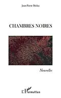 E-Book (pdf) CHAMBRES NOIRES von Jean-Pierre Bechu
