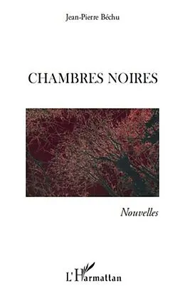 E-Book (pdf) CHAMBRES NOIRES von Jean-Pierre Bechu
