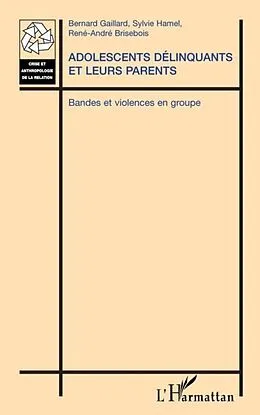 E-Book (pdf) Adolescents delinquants et leurs parents von Rene-Andre Brisebois