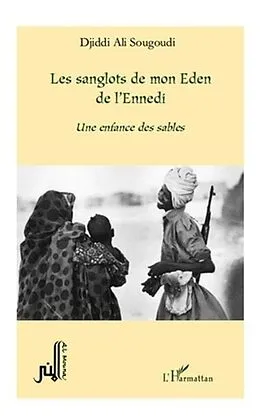 E-Book (pdf) Les sanglots de mon eden de l'ennedi une enfance des SABLES von Djiddi Ali Sougoudi