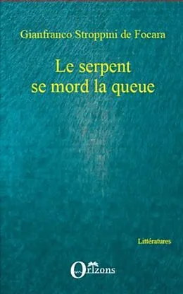 E-Book (pdf) Serpent se mord la queue Le von Gianfranco Stroppini De Focara