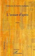 E-Book (pdf) L'INSTANT D'APRES ROMAN von Christine Gallardo Colombe