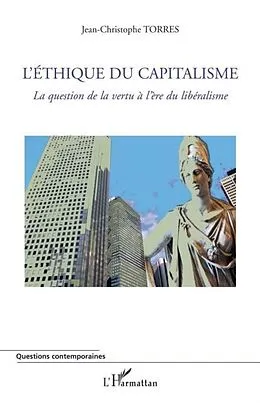 E-Book (pdf) L'ethique du capitalisme - la question de la vertu a l'ere d von Jean-Christophe Torres
