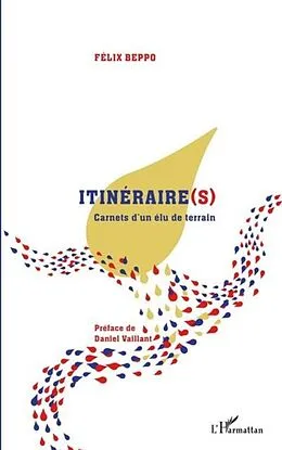 E-Book (pdf) Itineraire(s). carnets d'un elu de terra von Felix Beppo