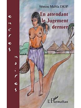 E-Book (pdf) EN ATTENDANT LE JUGEMENT DERNIER von Semou Mama Diop