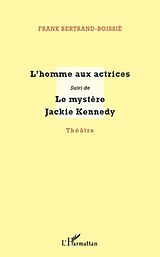 E-Book (pdf) L'homme aux actrices - suivi de - le mys von Franck Bertrand