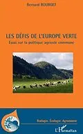 E-Book (pdf) Les defis de l'Europe verte von Bernard Bourget