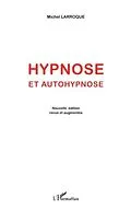 E-Book (pdf) Hypnose et autohypnose - (nouvelle edition revue et augmente von Michel Larroque