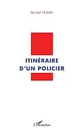 E-Book (pdf) Itineraire d'un policier von Michel Felkay