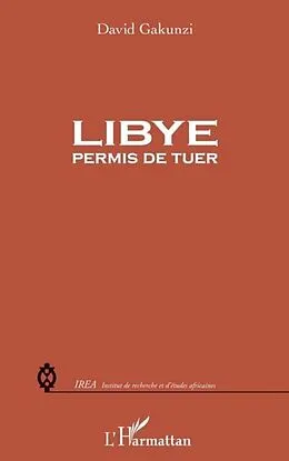 E-Book (pdf) Libye : permis de tuer von David Gakunzi