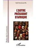 E-Book (pdf) L'autre president d'afrique von Said Mouhamed Ba