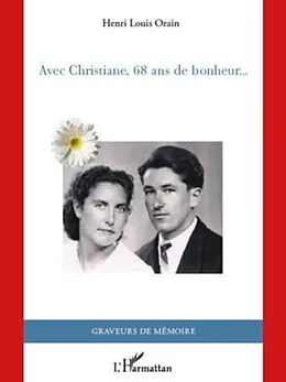 E-Book (pdf) Avec christiane, 68 ans de bonheur von Henri-Louis Orain