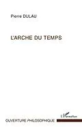 E-Book (pdf) L'arche du temps - les sens de l'essence du temps - essai su von Pierre Dulau